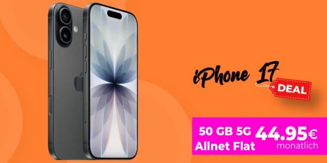 iPhone 17 für einmalig 169 Euro mit 50GB Allnet Flat und 150Euro Wechselbonus nur 44.95 Euro monatlich