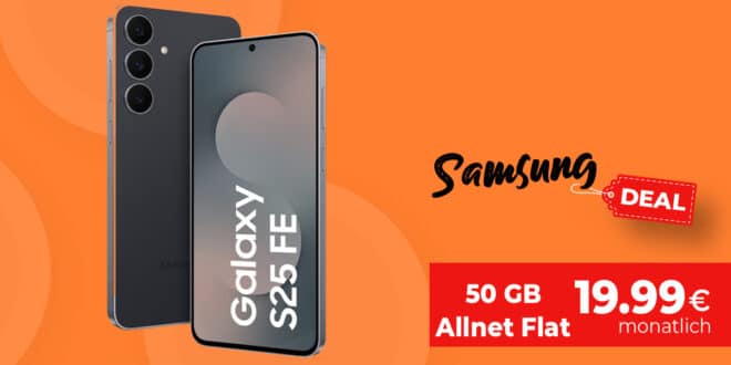 Samsung Galaxy S25 FE 256GB mit 50GB Allnet Flat und 50 Euro Wechselbonus nur 19.99 Euro monatlich