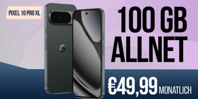 Google Pixel 10 Pro XL für einmalig 79 Euro (Einsendung Altgerät) mit 100GB Allnet Flat und 50 Euro Wechselbonus für 49.99 Euro monatlich