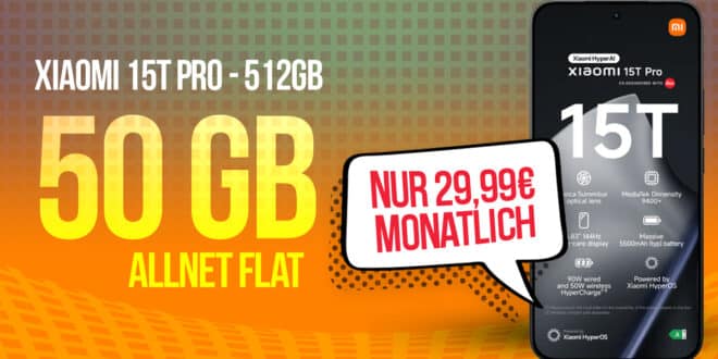 Xiaomi 15T Pro 512GB mit 50GB Allnet Flat und 150 Euro Wechselbonus nur 29.99 Euro monatlich