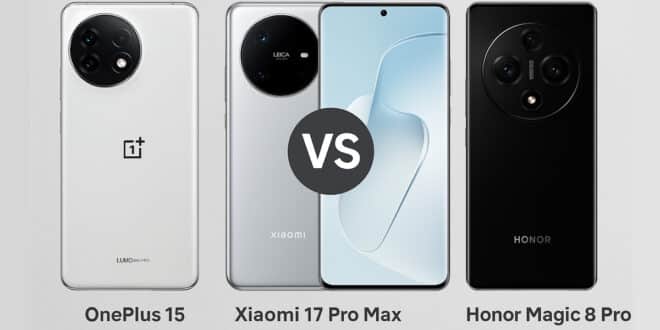 OnePlus 15 vs Xiaomi 17 Pro Max vs Honor Magic 8 Pro – das ultimative Flaggschiff-Duell 2025