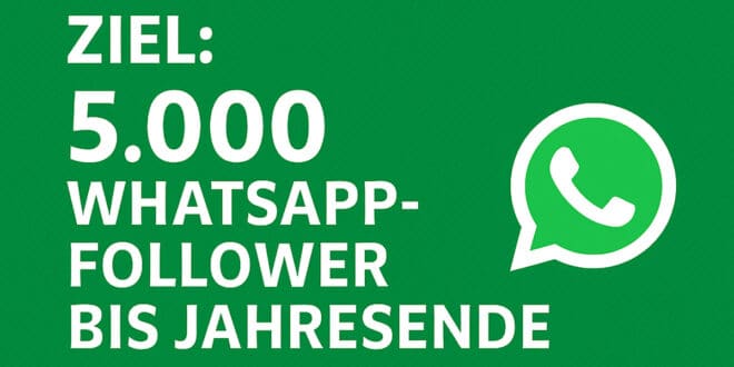 Ziel: 5.000 WhatsApp-Follower bis Jahresende