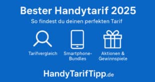 Bester Handytarif 2025 – So findest du den perfekten Mobilfunktarif auf HandyTarifTipp.de