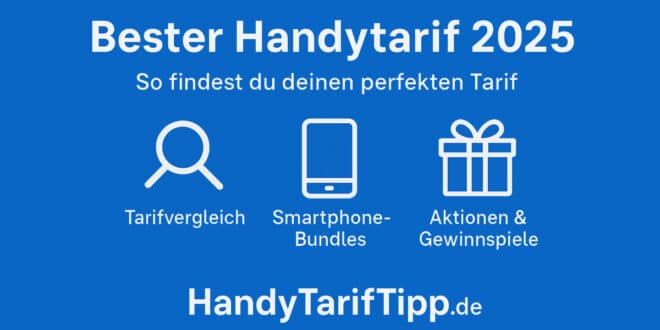 Bester Handytarif 2025 – So findest du den perfekten Mobilfunktarif auf HandyTarifTipp.de