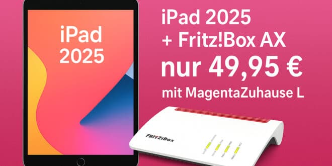 iPad 2025+ Fritz!Box 7530 AX für nur 49,95 € im Telekom MagentaZuhause L