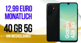 Samsung Galaxy A26 mit 40GB Allnet Flat und 50 Euro Wechselbonus nur 12.99 Euro monatlich