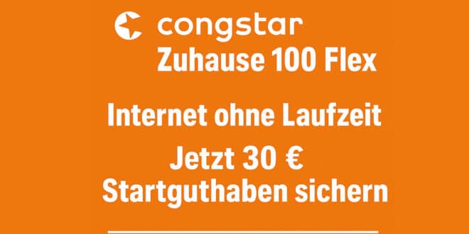 congstar Zuhause 100 Flex – DSL ohne Vertragslaufzeit mit 30 € Startguthaben (nur bis 31.10.2025!)