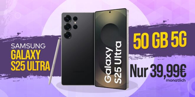 Samsung Galaxy S25 Ultra für einmalig 139 Euro mit 50GB Allnet Flat und 150 Euro Wechselbonus bei Rufnummernmitnahme nur 39.99 Euro monatlich