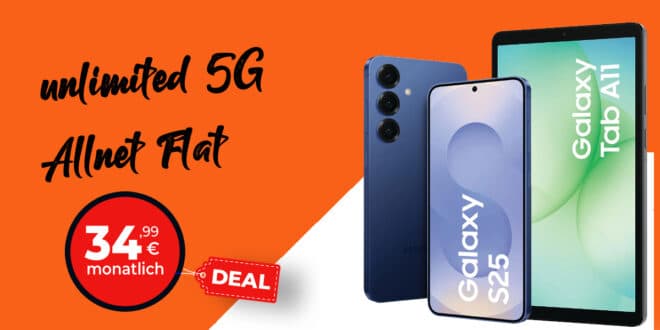 Samsung Galaxy S25 & Galaxy Tab A11 für einmalig 69 Euro mit unlimited Allnet Flat und 150 Euro Bonus nur 34.99 Euro monatlich
