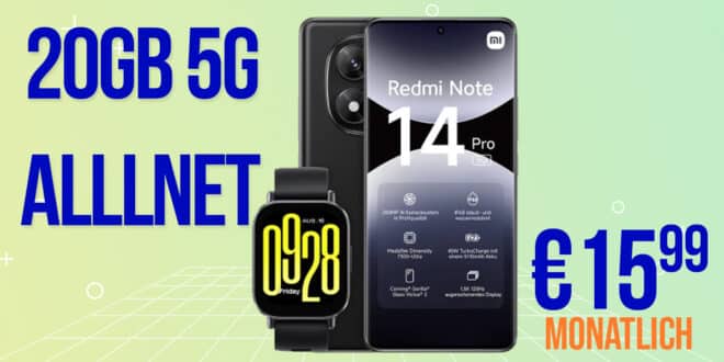 Xiaomi Redmi Note 14 Pro 5G & Redmi Watch 5 Active mit 20GB Allnet Flat nur 15.99 Euro monatlich – 30GB nur 16.99€