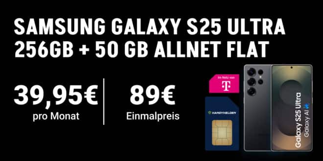 Samsung Galaxy S25 Ultra für einmalig 89 Euro mit 50GB Telekom Allnet Flat und 150 Euro Wechselbonus nur 39.95 Euro monatlich