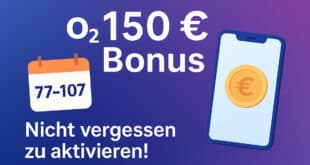 o2 150-Euro-Bonus: So sicherst du dir das Guthaben – und so vermeidest du, dass es verfällt