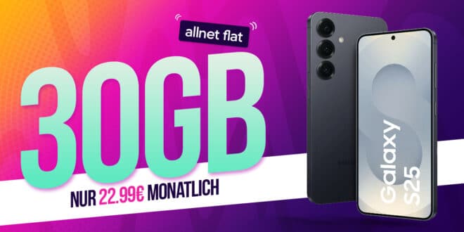 Samsung Galaxy S25 für einmalig 29 Euro mit 30GB Allnet Flat und 50 Euro Wechselbonus nur 22.99 Euro monatlich