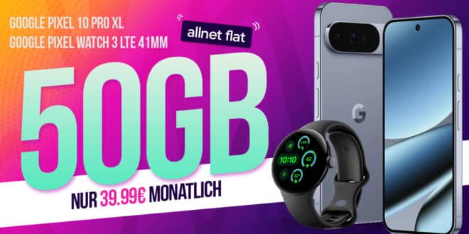 Google Pixel 10 Pro XL & Watch 3 mit Vertrag - 256GB für einmalig 99 Euro mit 50GB Allnet Flat und 50€ Wechselbonus nur 39.99 Euro monatlich