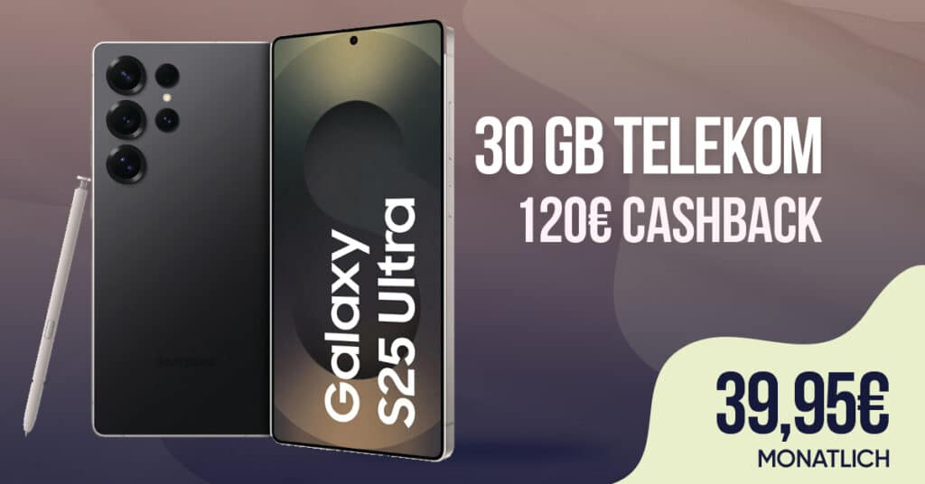 Samsung Galaxy S25 Ultra für einmalig 99 Euro mit 30GB Allnet Flat und 120 Euro Cashback nur 39.95 Euro monatlich – MagentaEINS möglich