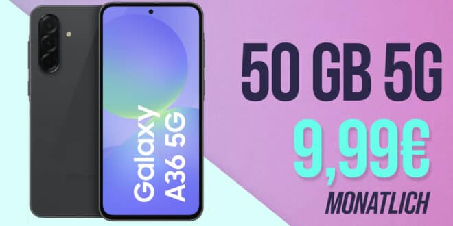 Samsung Galaxy A36 für einmalig 49.99 Euro mit 50GB Allnet Flat nur 9.99 Euro monatlich - kein Anschlusspreis