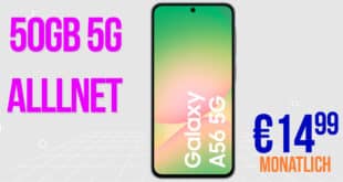 Samsung Galaxy A56 256GB für einmalig 119 Euro mit 50GB Allnet Flat und 150 Euro Wechselbonus nur 14.99 Euro monatlich