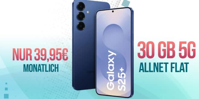 Samsung Galaxy S25+ (S25Plus) mit 30GB Allnet Telekom MagentaMobil S Eco und 120 Euro Cashback nur 39.95 Euro monatlich