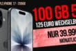 iPhone 17 für einmalig 169 Euro mit 100GB Allnet Flat und 125 Euro Wechselbonus nur 39.99 Euro monatlich