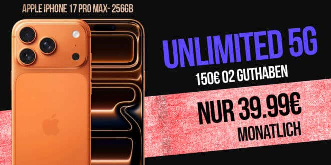 iPhone 17 Pro Max für einmalig 499 Euro mit o2 unlimited Allnet Flat und 150 Euro Bonus nur 39.99 Euro monatlich