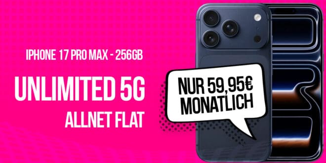 iPhone 17 Pro Max für einmalig 99 Euro mit Telekom unlimited Allnet Flat und 100€ Online Bonus nur 59.95 Euro monatlich