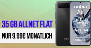 Nubia Air 256GB mit 35GB Allnet Flat und 30 Euro Wechselbonus nur 9.99 Euro monatlich