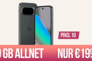 Google Pixel 10 für einmalig 49 Euro mit 20GB Allnet Flat und 50 Euro Wechselbonus nur 19.99 Euro monatlich