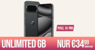 Google Pixel 10 Pro für einmalig 99 Euro mit o2 unlimited Allnet Flat und 150 Euro Bonus nur 34.99 Euro monatlich