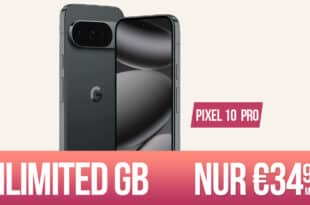 Google Pixel 10 Pro für einmalig 99 Euro mit o2 unlimited Allnet Flat und 150 Euro Bonus nur 34.99 Euro monatlich