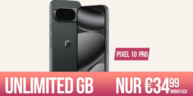 Google Pixel 10 Pro für einmalig 99 Euro mit o2 unlimited Allnet Flat und 150 Euro Bonus nur 34.99 Euro monatlich
