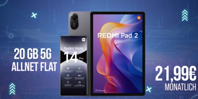 Xiaomi Redmi Note 14 Pro & Redmi Pad 2 für einmalig 25 Euro mit 20GB Allnet Flat nur 21.99 Euro monatlich