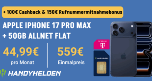 iPhone 17 Pro Max 256GB für einmalig 559 Euro mit 50GB Allnet Flat und 150 Euro Wechselbonus und 100 Euro Cashback nur 44.99 Euro monatlich.