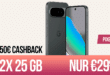 Google Pixel 10 mit 2x 25GB Allnet Flat und 150 Euro Cashback nur 29.99 Euro monatlich