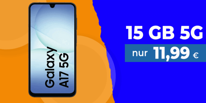 Samsung Galaxy A17 mit 15GB Allnet Flat nur 11.99 Euro monatlich