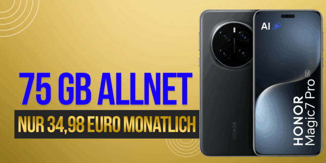 Honor Magic 7 Pro für einmalig 29 Euro mit 75 GB Allnet Flatrate (+10 GB extra SIM) und 200 Euro Cashback nur 34.98 Euro monatlich