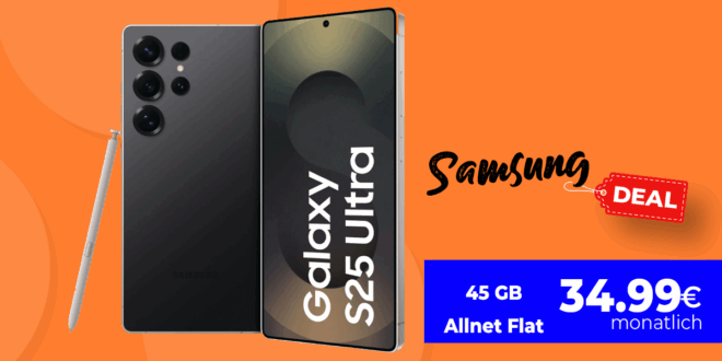 Samsung Galaxy S25 Ultra für einmalig 259 Euro mit 45GB und 100 Euro Wechselbonus bei Rufnummernmitnahme nur 34.99 Euro monatlich