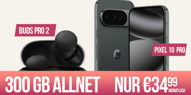 Google Pixel 10 Pro & Pixel Buds Pro 2 für einmalig 29 Euro mit 300GB Allnet Flat und 150 Euro o2 Bonus nur 34.99 Euro monatlich