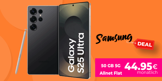 Samsung Galaxy S25 Ultra für einmalig 59 Euro mit 50GB Allnet Flat und 150 Euro Wechselbonus und 100 Euro Cashback nur 44.95 Euro monatlich