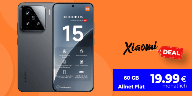 Xiaomi 15 512GB mit 60GB Allnet Flat nur 19.99 Euro monatlich