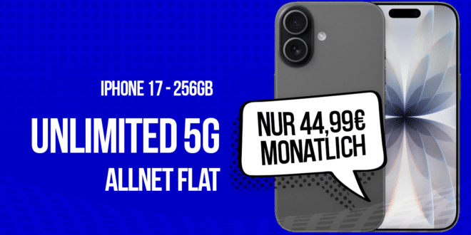 iPhone 17 für einmalig 19 Euro mit o2 unlimited Allnet Flat nur 44.99 Euro monatlich