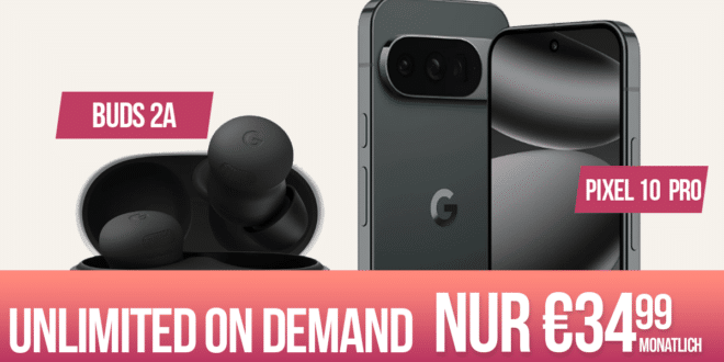 Google Pixel 10 Pro & Pixel Buds 2A für einmalig 49 Euro mit o2 unlimited on demand Allnet Flat nur 34.99 Euro monatlich