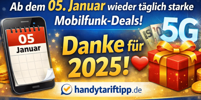 Wir sind zurück: Ab dem 05.01. wieder täglich starke Mobilfunk-Deals auf Handytariftipp.de
