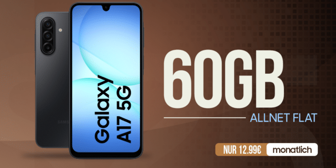 Samsung Galaxy A17 128GB mit 60GB Allnet Flat und 40 Euro Wechselbonus nur 12.99 Euro monatlich
