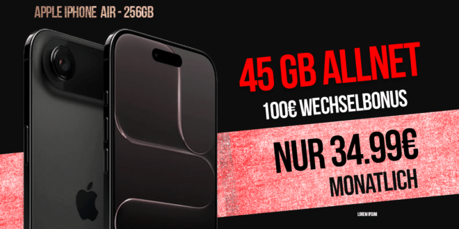 iPhone Air 256GB für einmalig 259 Euro mit 45GB Allnet Flat und 100 Euro Wechselbonus nur 34.99 Euro monatlich