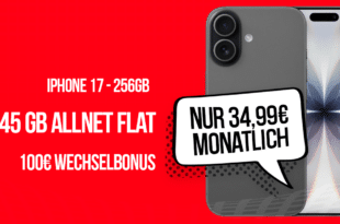 iPhone 17 für einmalig 239 Euro mit 45GB Allnet Flat und 100 Euro Wechselbonus und 50 Euro Cashback nur 34.99 Euro monatlich
