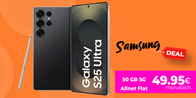 Samsung Galaxy S25 Ultra mit 50GB Allnet Flat und 50 Euro Wechselbonus und 120 Euro Cashback nur 49.95 Euro monatlich