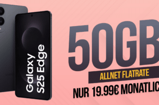 Samsung Galaxy S25 Edge für einmalig 99.95 Euro mit 50GB Allnet Flat nur 19.99 Euro monatlich