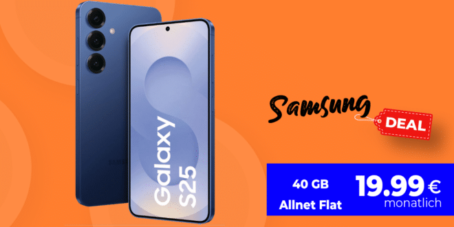 Samsung Galaxy S25 128GB für einmalig 99.99 Euro mit 40GB Allnet Flat nur 19.99 Euro monatlich - kein Anschlusspreis