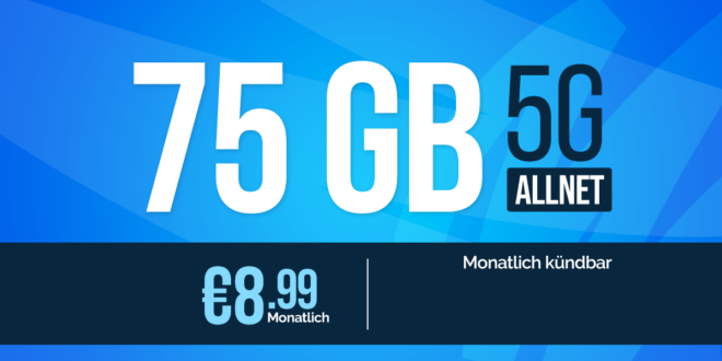 MEGA DEAL - monatlich kündbar mit 75GB Allnet Flat nur 8.99 Euro monatlich