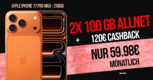 iPhone 17 Pro Max für einmalig 199 Euro mit 2x100GB Allnet Flat und 120 Euro Cashback nur 59.98 Euro monatlich